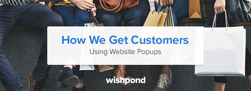 How We Get Customers Using Website Popups