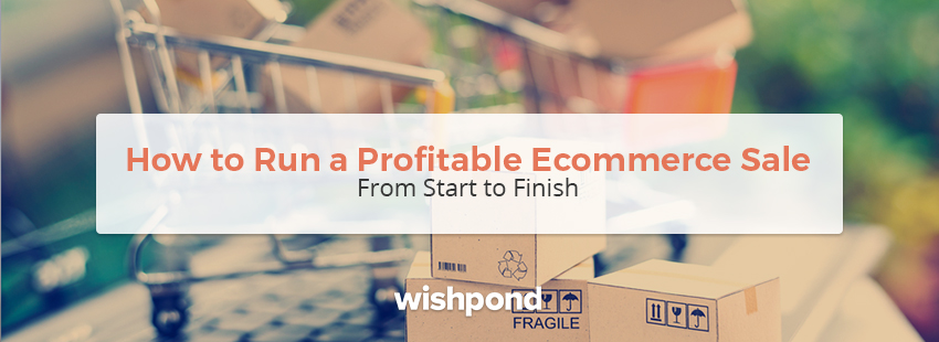 How to Run a Successful Ecommerce Sale from Start to Finish