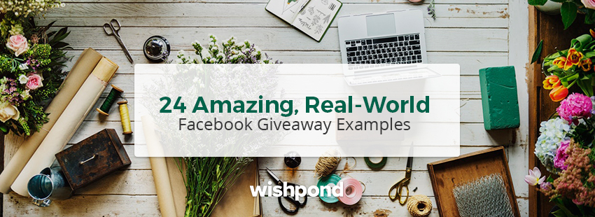 24 Amazing, Real-World Facebook Giveaway Examples