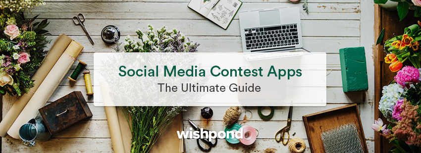 Social Media Contest Apps: The Ultimate Guide