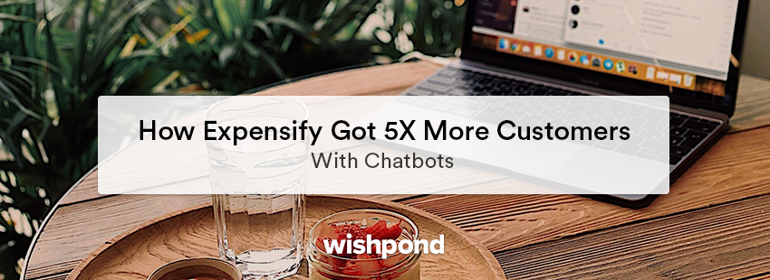How Expensify Got 5X More Customers with Chatbots
