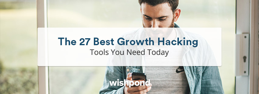 The 27 Best Growth Hacking Tools You Need Today
