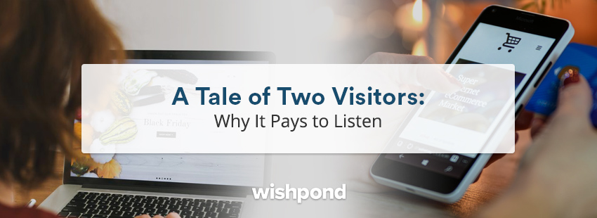 A Tale of Two Visitors: Why It Pays to Listen