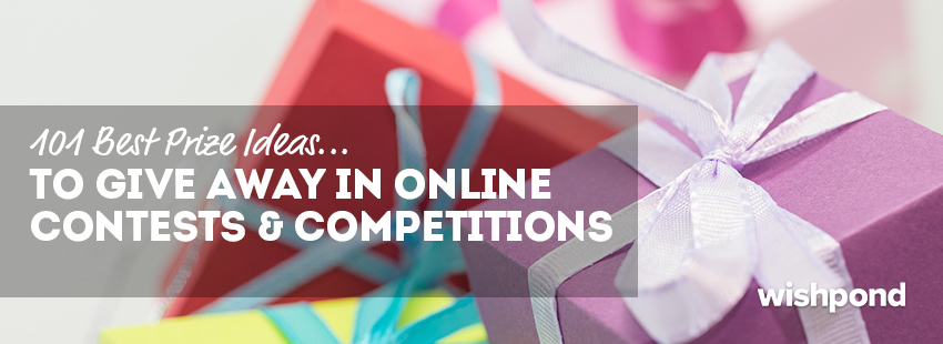 101 Best Prize Ideas to Give Away in Online Contests & Competitions