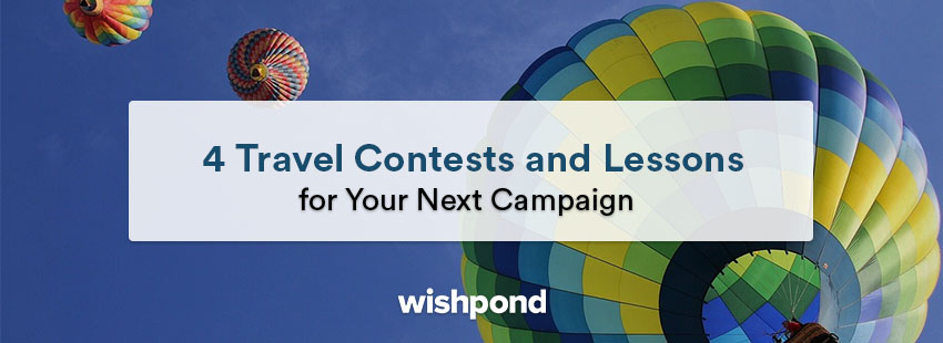 4 Travel Contests & Lessons for Your Next Campaign