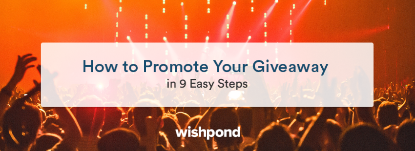 How to Promote Your Giveaway in 9 Easy Steps