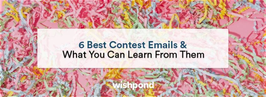 6 Best Contest Emails & What You Can Learn From Them