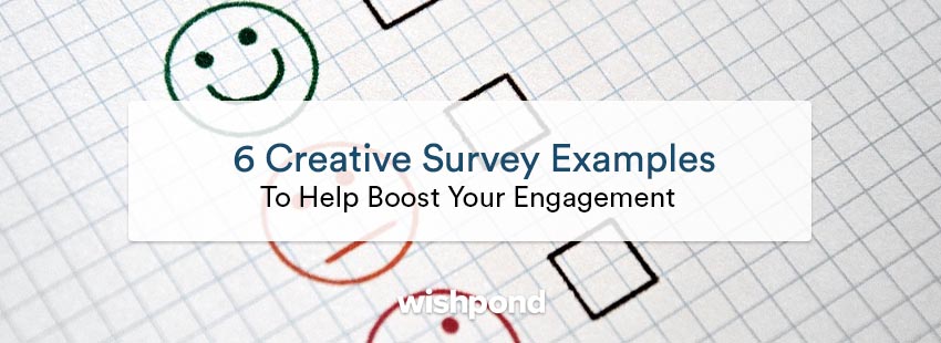 6 Creative Survey Examples to Help Boost Your Engagement