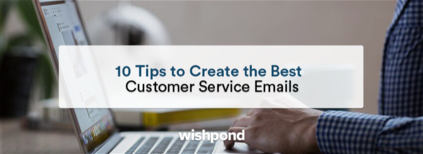 10 Tips to Create the Best Customer Service Emails
