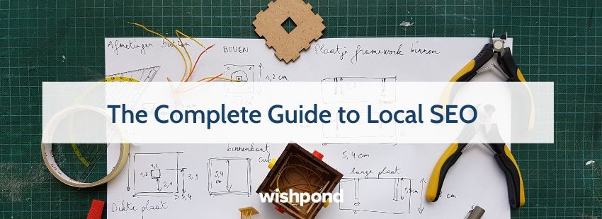 The Complete Guide to Local SEO