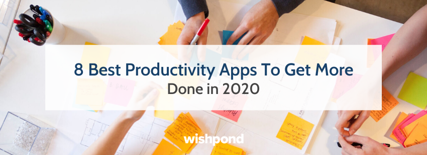 8 Best Productivity Apps To Get More Done in 2020