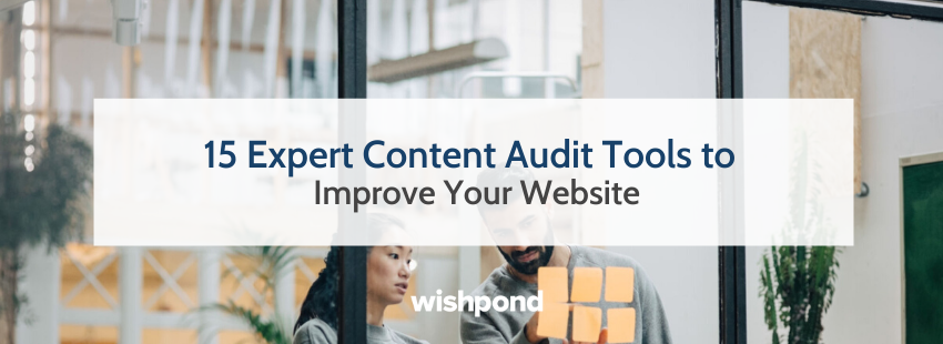 15 Expert Content Audit Tools to Improve Your Website