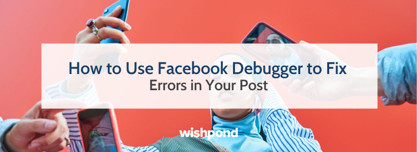 How to Use Facebook Debugger to Fix Errors in Your Post