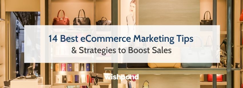 14 Best eCommerce Marketing Tips & Strategies to Boost Sales