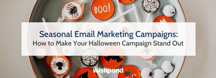Seasonal Email Marketing Campaigns: How to Make Your Halloween Campaign Stand Out