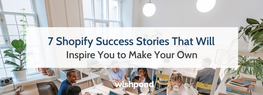 shopify success story shopify success story