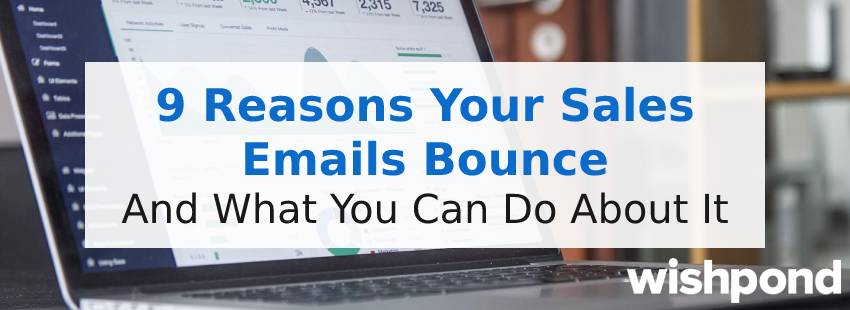 9 Reasons Your Sales Emails Bounce And What You Can Do About It
